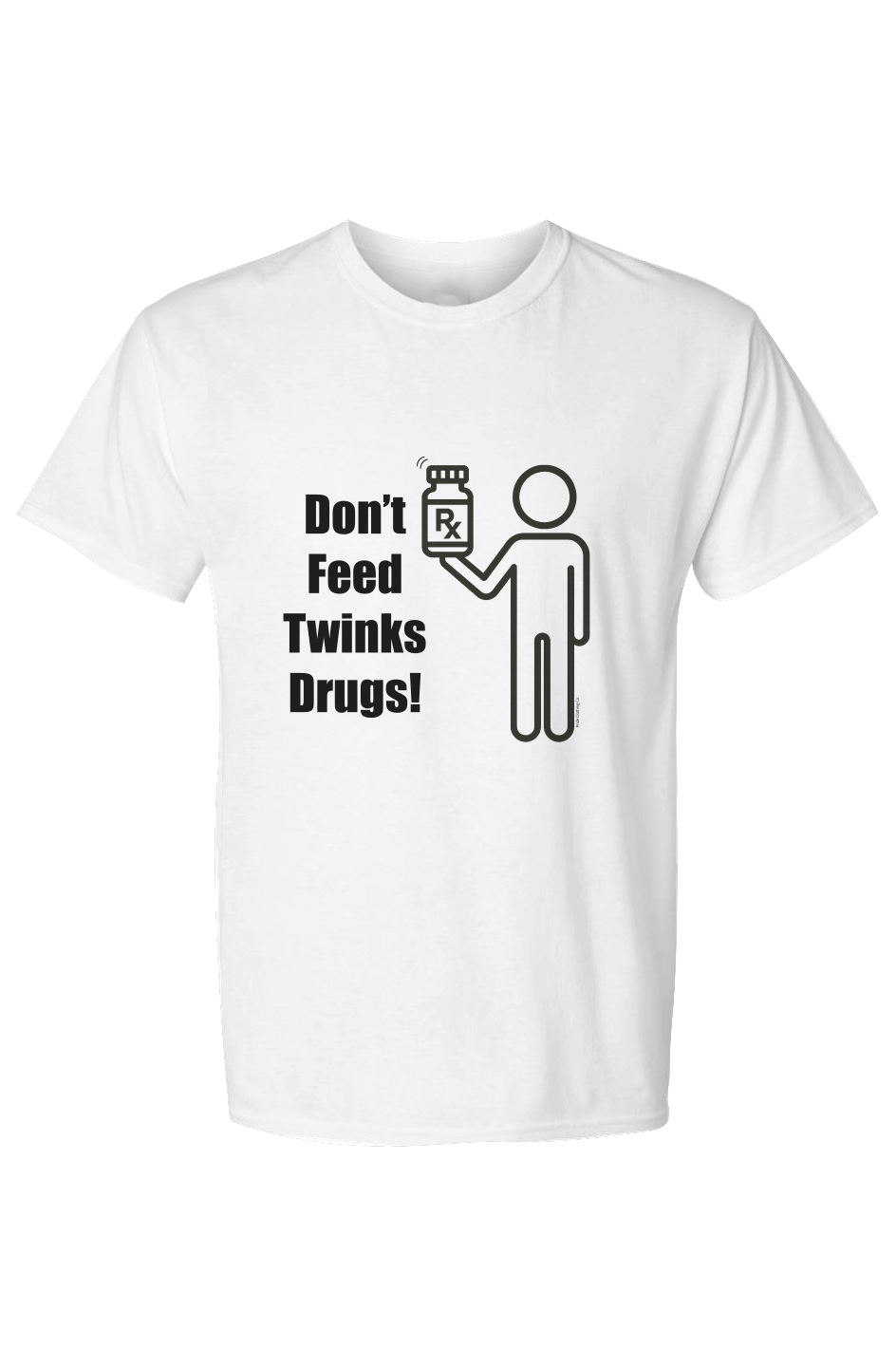 X Collection: Don't Feed Twinks Drugs Try-Blend Graphic Tee