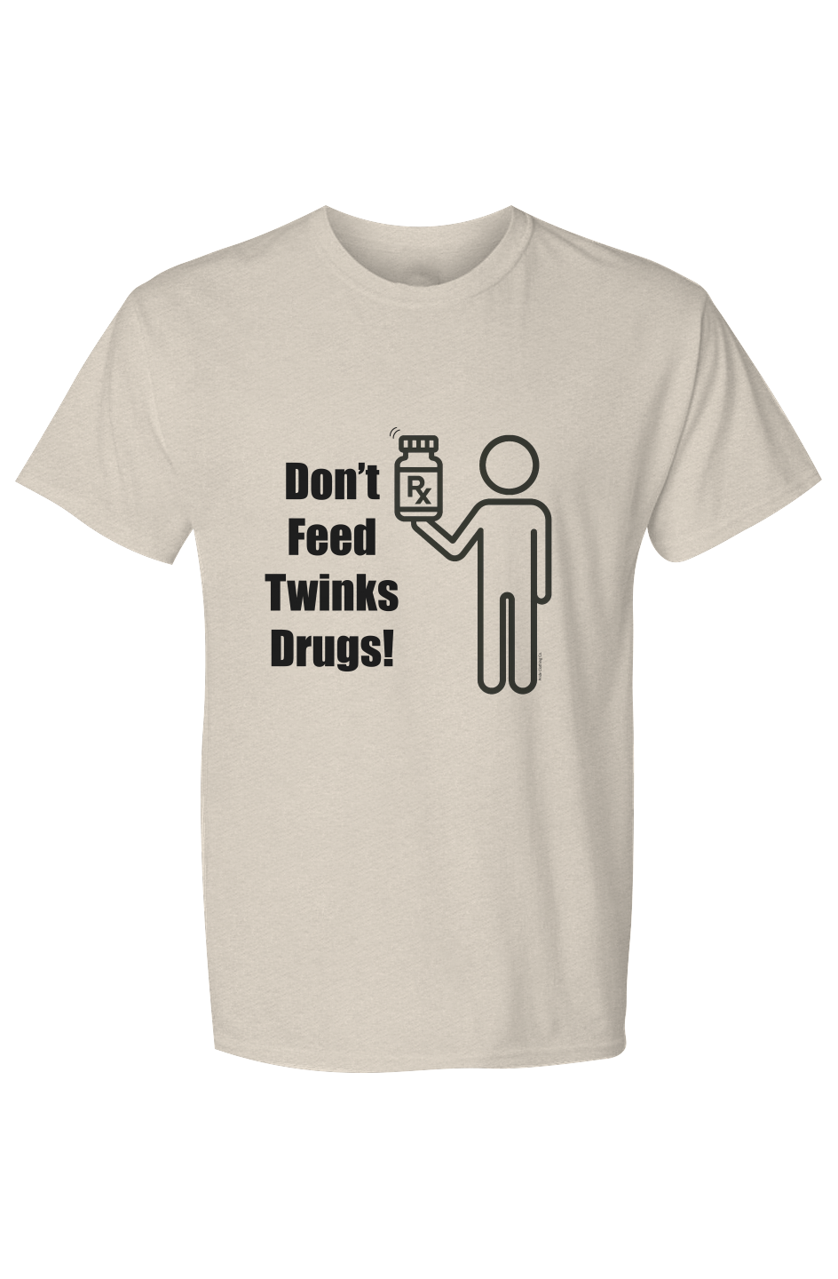 Man wearing a t-shirt with a graphic and text in a bar setting X Collection: Don't Feed Twinks Drugs Tri-Blend Graphic Tee. Funny gay shirts and pride shirts made by Pride Clothing Co. 